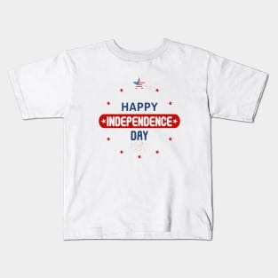 Happy Independence Day, Happy Birthday USA, Happy 4th of july Kids T-Shirt